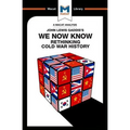 An Analysis of John Lewis Gaddis's We Now Know: Rethinking Cold War History - Paperback