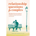 Relationship Questions for Couples: Guided Conversations to Cultivate Curiosity, Communication, and Connection - Paperback