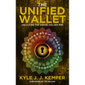 The Unified Wallet: Unlocking the Digital Golden Age - Paperback