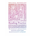 Reading Practice: The Pursuit of Natural Knowledge from Manuscript to Print - Paperback