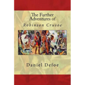 The Further Adventures of Robinson Crusoe - Paperback