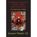 Christianity and the Religions: From Confrontation to Dialogue - Paperback