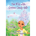The Kid with Cotton Candy Hair - Paperback