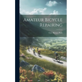 Amateur Bicycle Repairing - Hardcover
