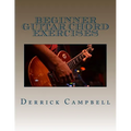 Beginner Guitar Chord Exercises: Chords, strumming exercises, and scales for beginners - Paperback