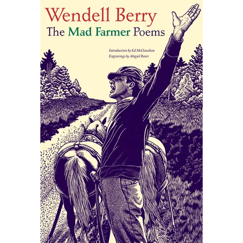 The Mad Farmer Poems - Paperback