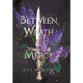 Between Wrath and Mercy - Hardcover