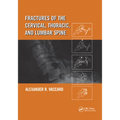 Fractures of the Cervical, Thoracic, and Lumbar Spine - Paperback