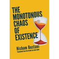 The Monotonous Chaos of Existence - Paperback