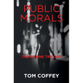Public Morals: The Devine Trilogy - Paperback