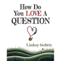 How Do You Love A Question? - Paperback