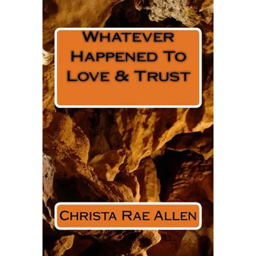Whatever Happened To Love & Trust - Paperback