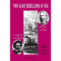 Two Slave Rebellions at Sea: The Heroic Slave by Frederick Douglass and Benito Cereno by Herman Melville