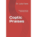 Coptic Praises: Rising From the East - Paperback