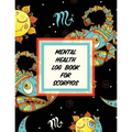 Mental Health Log Book For Scorpios - Paperback