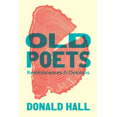 Old Poets: Reminiscences and Opinions - Paperback
