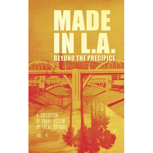 Made in L.A. Vol. 4: Beyond the Precipice - Paperback