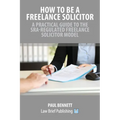 How to Be a Freelance Solicitor: A Practical Guide to the SRA-Regulated Freelance Solicitor Model