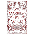 Married by Wind - Hardcover