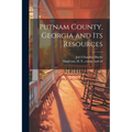 Putnam County, Georgia and its Resources