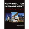 Construction Management: From Project Concept to Completion - Paperback