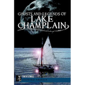 Ghosts and Legends of Lake Champlain - Paperback