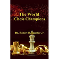 The World Chess Champions - Paperback