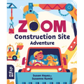Zoom: Construction Site Adventure - Board Book