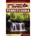 Best Tent Camping: Pennsylvania: Your Car-Camping Guide to Scenic Beauty, the Sounds of Nature, and an Escape from Civilization