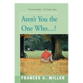 Aren't You the One Who...? - Paperback