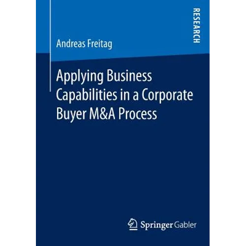 Applying Business Capabilities in a Corporate Buyer M&A Process - Paperback