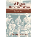 A Force to Be Reckoned With: (A History of Granbury's Texas Infantry Brigade 1861-1865)