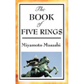 The Book of Five Rings: A Treatise on Strategy, Discipline, and Effective Action
