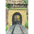 Child Trafficking and the Underground Railroad