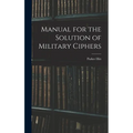 Manual for the Solution of Military Ciphers