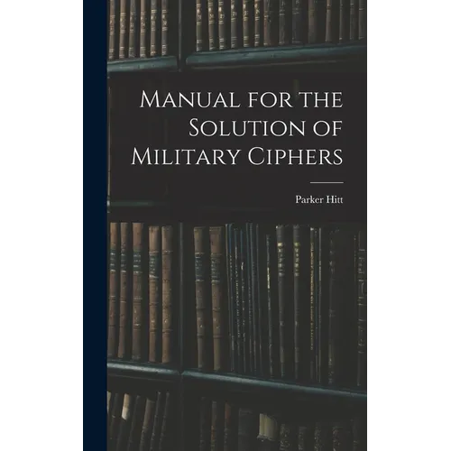 Manual for the Solution of Military Ciphers