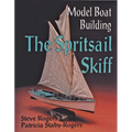 Model Boat Building: The Spritsail Skiff - Paperback