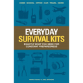 Everyday Survival Kits: Exactly What You Need for Constant Preparedness - Paperback