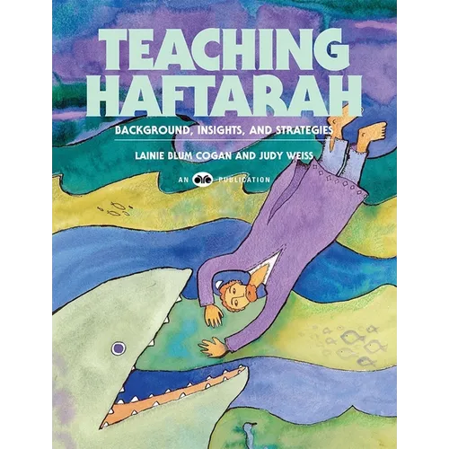 Teaching Haftarah: Background, Insights, & Strategies - Paperback