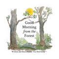 Good Morning from the Forest - Hardcover