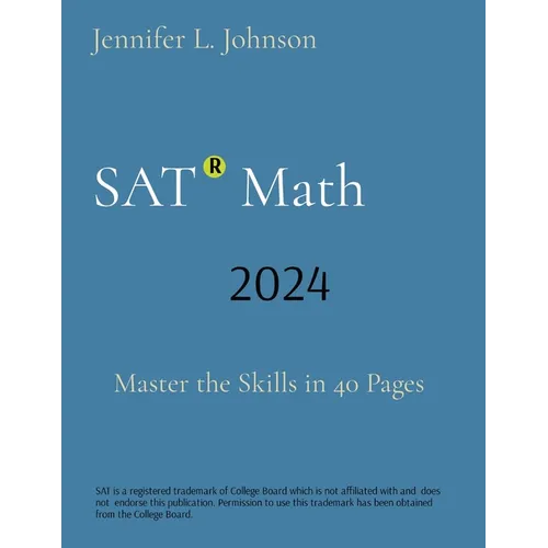 SAT Math: Master the Skills in 40 Pages - Paperback
