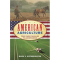 American Agriculture: From Farm Families to Agribusiness