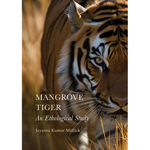 Mangrove Tiger: An Ethological Study - Hardcover