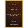 The A. E. F.: Who They Were, What They Did, How They Did It (1920)