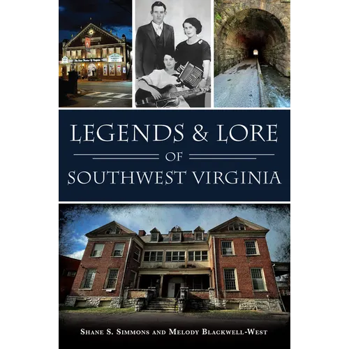 Legends & Lore of Southwest Virginia - Paperback