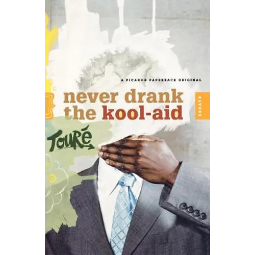 Never Drank the Kool-Aid: Essays - Paperback