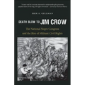 Death Blow to Jim Crow: The National Negro Congress and the Rise of Militant Civil Rights
