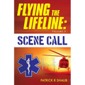 Flying the Lifeline: Volume 2 Scene Call