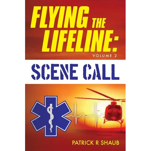 Flying the Lifeline: Volume 2 Scene Call
