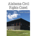Alabama Civil Rights Crawl: A Travel Guide